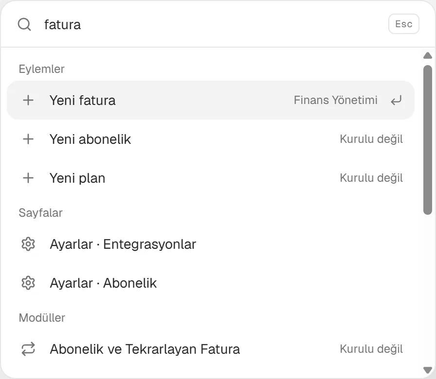 Ctrl K ile açılan arama paleti: 'fatura' yazınca yeni fatura, ayarlar ve modüller listelenir